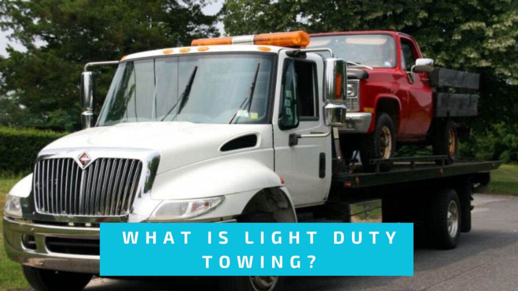 What is Light Duty Towing